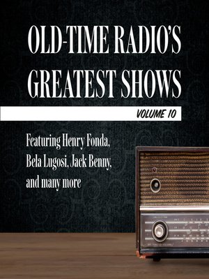 cover image of Old-Time Radio's Greatest Shows, Volume 10
